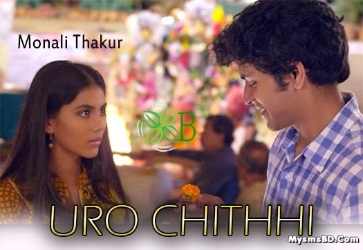 Uro Chithi lyrics - Asche Bochor Abar Hobe | Monali Thakur