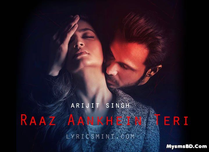 Raaz Aankhein Teri Lyrics – Raaz Reboot | Arijit Singh