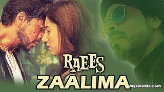 Zaalima Lyrics - Raees | Arijit Singh & Harshdeep Kaur