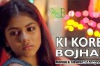 Ki Kore Bojhai lyrics - Asche Bochor Abar Hobe | Mohan, Shalmali Kholgade