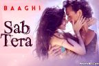 SAB TERA LYRICS – Baaghi | Armaan Malik, Shraddha Kapoor