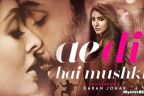 Ae Dil Hai Mushkil Lyrics – Title Song | Arijit Singh Ft. Ranbir Kapoor