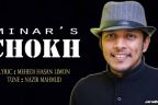 CHOKH ( চোখ ) Bangla Lyrics - Minar Rahman 2017